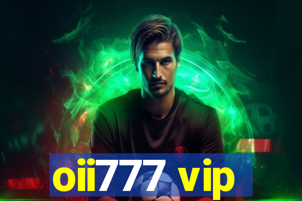 oii777 vip